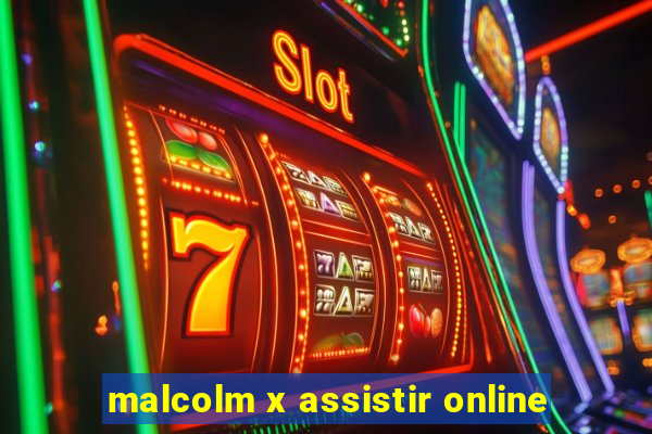 malcolm x assistir online